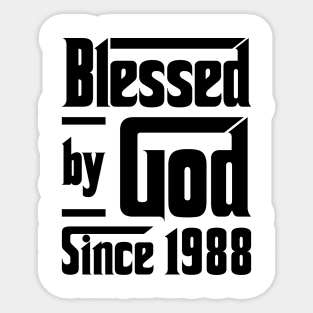 Blessed By God Since 1988 35th Birthday Sticker